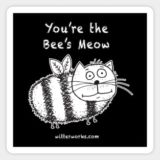 You're the Bee's Meow Magnet